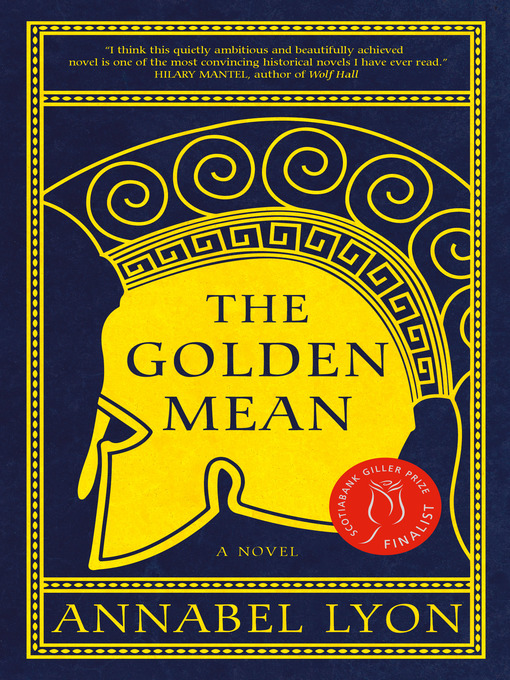 Détails du titre pour The Golden Mean par Annabel Lyon - Liste d'attente